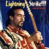 Gregg Wright: Lightning Strike!!!