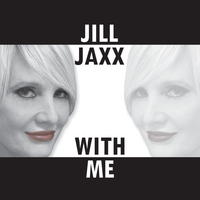 Jill Jaxx: With Me