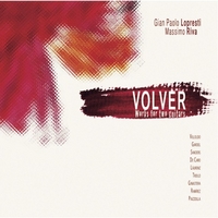 Gian Paolo Lopresti: Volver: Works for Two Guitars