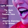 Lynn Skinner: The Music of the Feminine Voice, Vol. 2: Creative Exercises for TG Women