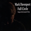 Mark Davenport: Full Circle: Songs on the Carousel of Time