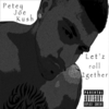 Petey Joe Kush: Let
