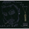 Petey Joe Kush: Let It Go