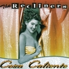 The Recliners: Cosa Caliente