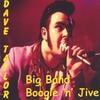 Dave Taylor: Big Band Boogie & Jive