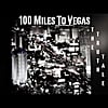 The Truth Tale: 100 Miles to Vegas