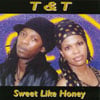 TNT (Trish & Tom): Sweet Like Honey