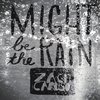 Zach Caruso: Might Be the Rain