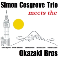 Simon Cosgrove Trio | Simon Cosgrove Trio Meets the Okazaki Bros