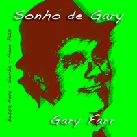 Gary Farr | Sonho De Gary