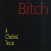 A Choired Taste: Bitch