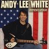 Andy Lee White: Unhyphenated American