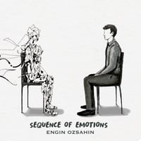 Image result for Engin Ozsahin - Sequence of Emotions"