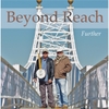 Beyond Reach: Further