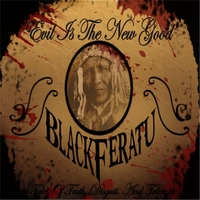 Black Feratu | Evil Is the New Good
