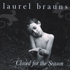 Laurel Brauns: Closed for the Season