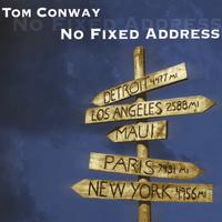 Tom Conway: No Fixed Address