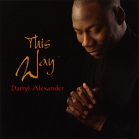 Darryl Alexander Sr.: This Way