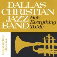 Dallas Jazz Band He S Everything To Me Cd Baby Music Dallas Jazz Band He S Everything To Me