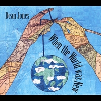Dean Jones | When the World Was New