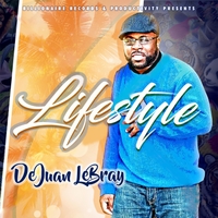 Dejuan Lebray | Lifestyle Dejuan Lebray | Lifestyle