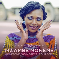 la chanson nzambe monene de dena mwana