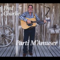 Fred Charlie | Parti M'amuser