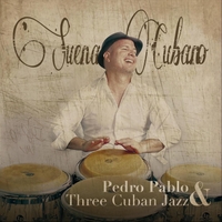 Pedro Pablo & Three Cuban Jazz | Suena Cubano