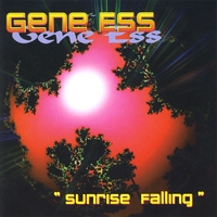 Gene Ess: Sunrise Falling: Gene Ess