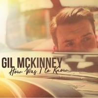 Gil McKinney | How Was I to Know