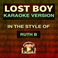 Global Karaoke | Lost Boy (In the Style of Ruth B) [Karaoke ...