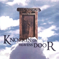 The Havingas Knockin On Heaven S Door Cd Baby Music Store