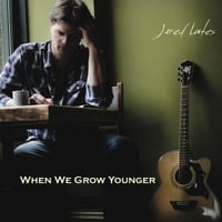 Jared Lutes: When We Grow Younger