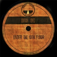 Jonivan Jones Under The 13th Floor Cd Baby Music Store