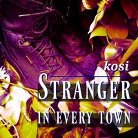 Kosi | Stranger in Every Town