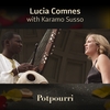 Lucia Comnes: Potpourri