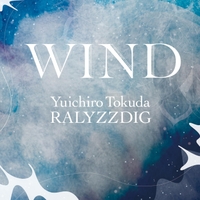 Yuichiro Tokuda Ralyzzdig | Wind
