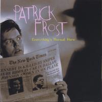Patrick Frost: Everything
