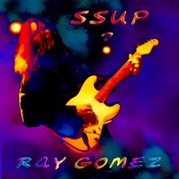 Ray Gomez | Ssup?