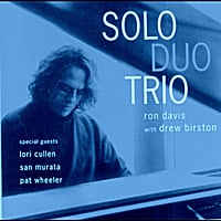 Ron Davis with Drew Birston: Solo Duo Trio