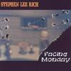 Stephen Lee Rich: Facing Monday