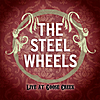 The Steel Wheels: The Steel Wheels, Live at Goose Creek