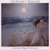 STEPHEN'S REASON: Over the Edge of Innocence