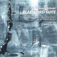 Blackbird Suite by Steve Grover