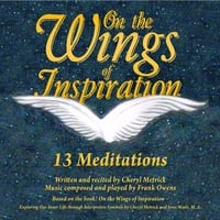 Cheryl Metrick: On the Wings of Inspiration: 13 Meditations