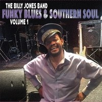 The Billy Jones Band | Funky Blues & Southern Soul, Vol. 1