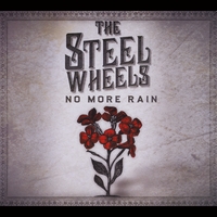 The Steel Wheels | No More Rain