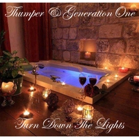 Thumper & Generation One: Turn Down the Lights