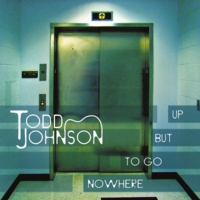 Todd Johnson: Nowhere To Go But Up