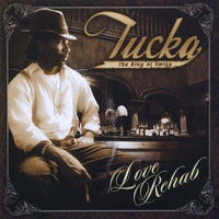 Tucka King Of Swing Love Rehab Cd Baby Music Store